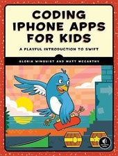 Coding iPhone Apps for Kids: A Playful Introduction to Swif…